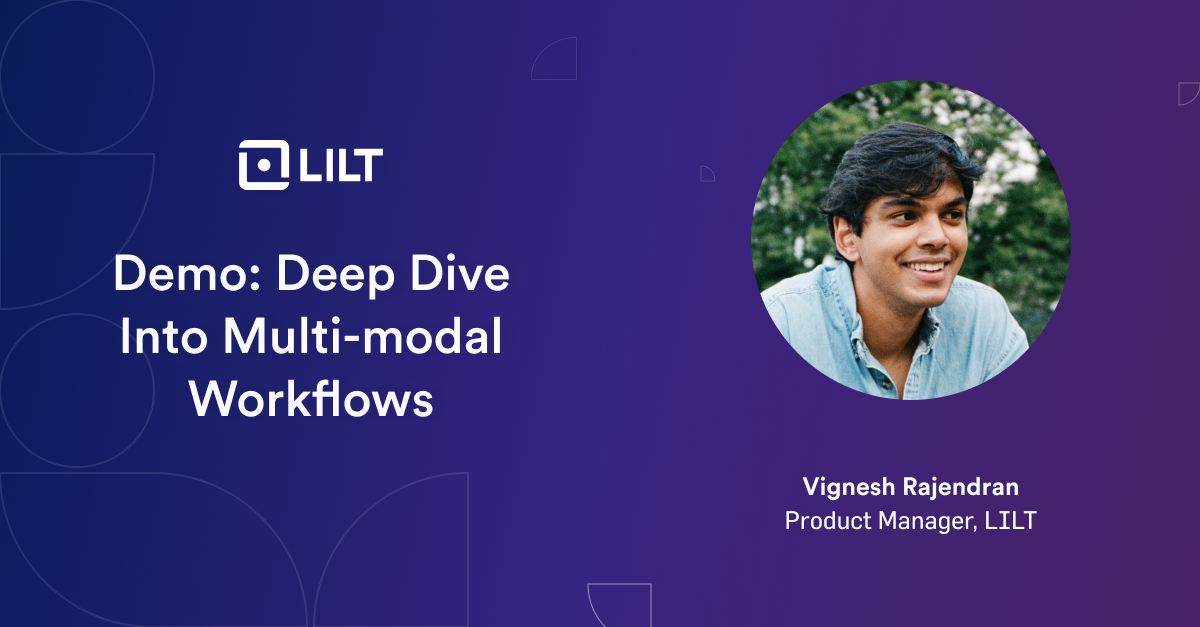 Webinar 3/12: Deep Dive into LILT Multi-modal Workflows